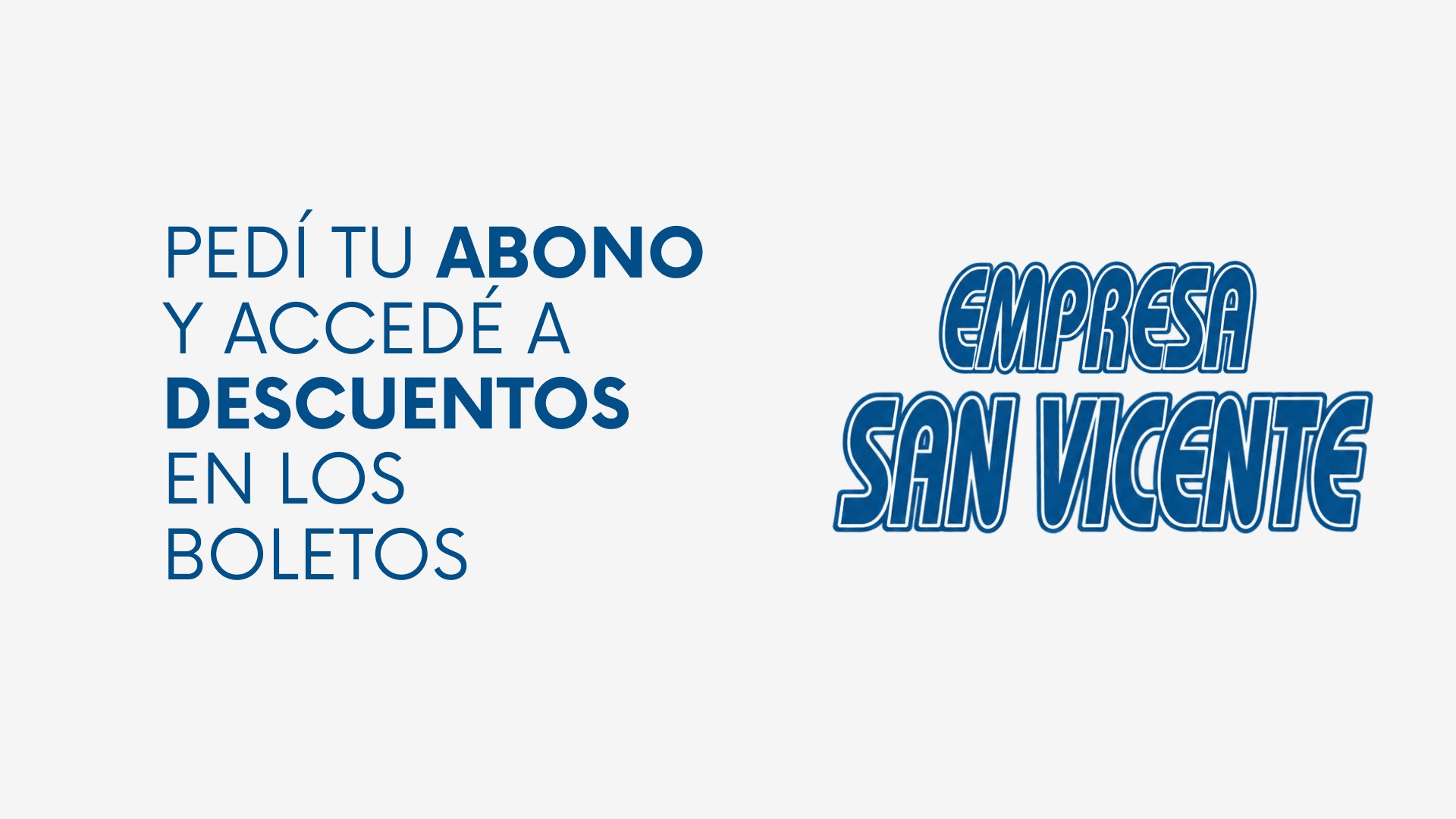 Pedí tu abono y accedé a descuentos en los boletos - Empresa San Vicente